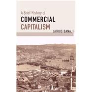 A Brief History of Commercial Capitalism