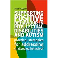 Supporting Positive Behaviour in Intellectual Disabilities and Autism