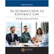 An Introduction to Contract Law Principles, Cases, and Context [Connected eBook]