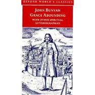 Grace Abounding With Other Spiritual Autobiographies