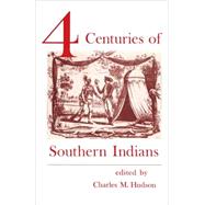 Four Centuries of Southern Indians
