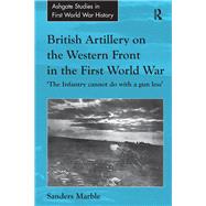 British Artillery on the Western Front in the First World War