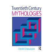 Twentieth Century Mythologies