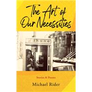 The Art of Our Necessities