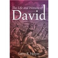 The Life and Witness of David