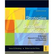 Strategies for Successful Writing: A Rhetoric, Research Guide, Reader, and Handbook