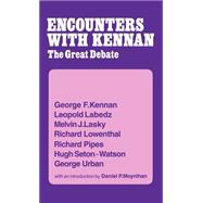 Encounter with Kennan: The Great Debate