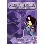 Midnight Reynolds and the Phantom Circus