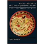 Social Identities in the Classic Maya Northern Lowlands