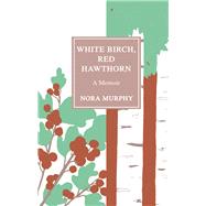White Birch, Red Hawthorn