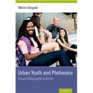 Urban Youth and Photovoice Visual Ethnography in Action
