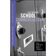 School Commercialism: From Democratic Ideal to Market Commodity
