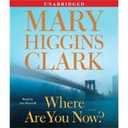 Where Are You Now? A Novel