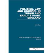 Politics, Law and Counsel in Tudor and Early Stuart England