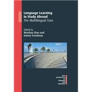 Language Learning in Study Abroad The Multilingual Turn