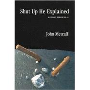 Shut Up He Explained,9781897231326