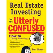 Real Estate Investing for the Utterly Confused, 1st Edition