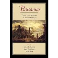Pausanias Travel and Memory in Roman Greece