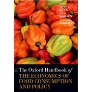 The Oxford Handbook of the Economics of Food Consumption and Policy