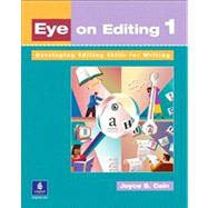 Eye on Editing 1 : Developing Writing Skills Through Grammar