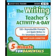 The Writing Teacher's Activity-a-Day 180 Reproducible Prompts and Quick-Writes for the Secondary Classroom