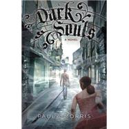 Dark Souls: A Novel A Novel