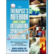 The Therapist's Notebook for Integrating Spirituality in Counseling II: More Homework, Handouts, and Activities for Use in Psychotherapy