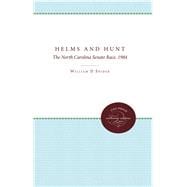 Helms and Hunt: The North Carolina Senate Race, 1984