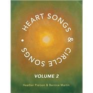 Heart Songs & Circle Songs Volume 2