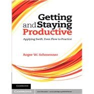 Getting and Staying Productive: Applying Swift, Even Flow to Practice