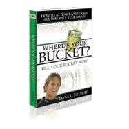 Where's Your Bucket? Fill Your Bucket Now