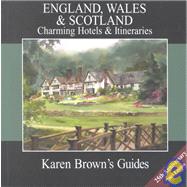 Karen Brown's England, Wales and Scotland : Charming Hotels and Itineraries 2003