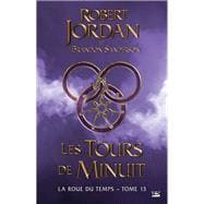 La Roue du Temps, T13 : Les Tours de Minuit