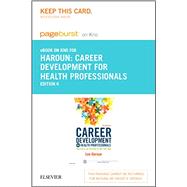 Career Development for Health Professionals, Pageburst E-book on Kno