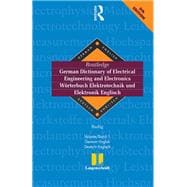 Routledge German Dictionary of Electrical Engineering and Electronics Worterbuch Elektrotechnik and Elektronik Englisch: Vol 1: German-English/Deutsch-Englisch 6th edition