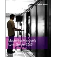 Mastering Microsoft Lync Server 2013