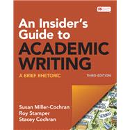 Loose-leaf Version for An Insider's Guide to Academic Writing: A Brief Rhetoric