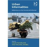 Urban Informalities: Reflections on the Formal and Informal