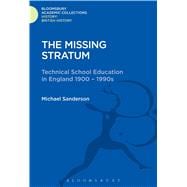 The Missing Stratum Technical School Education in England 1900-1990s