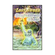 The Lost Sword of the Confederate Ghost: A Mystery in Two Centuries