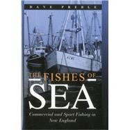 The Fishes of the Sea Commercial and Sport Fishing in New England