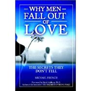 Why Men Fall Out of Love : The Secrets They Don't Tell