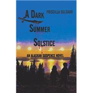 A Dark Summer Solstice