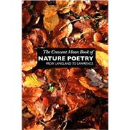 The Crescent Moon Book of Nature Poetry