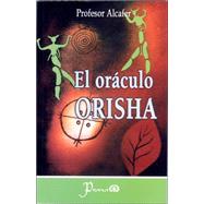El Oraculo Orisha/orisha Oracle