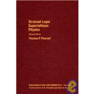 Semiconductors and Semimetals Vol. 32 : Strained-Layer Superlattices: Physics
