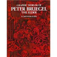 Graphic Worlds of Peter Bruegel the Elder