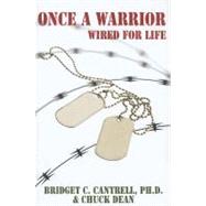 Once a Warrior: Wired for Life