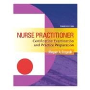 Nurse Practitioner Certification Examination and Practice Preparation