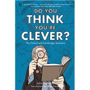 Do You Think You're Clever? The Oxford and Cambridge Questions